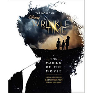 The World of A Wrinkle in Time: The Making of the Movie Hardcover Book
